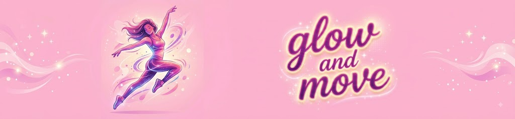 glow and moove